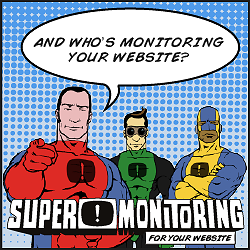 And who's monitoring your website?